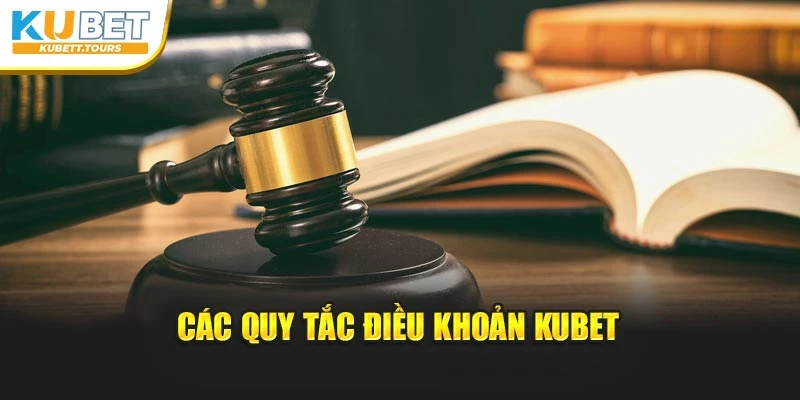 Các quy tắc điều khoản Kubet