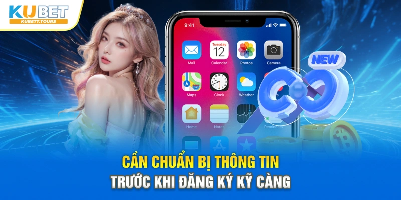 Cần chuẩn bị thông tin trước khi đăng ký kỹ càng