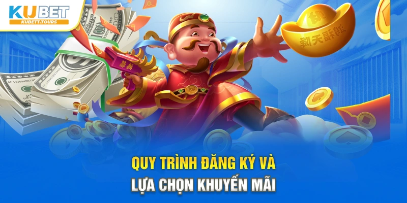 Quy trình đăng ký và lựa chọn khuyến mãi