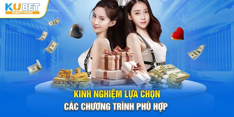 Kinh nghiệm lựa chọn các chương trình phù hợp