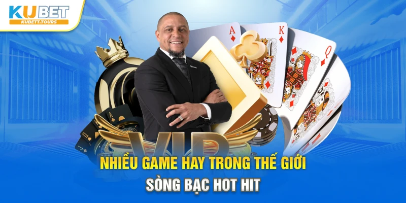 Nhiều game hay trong thế giới sòng bạc hot hit
