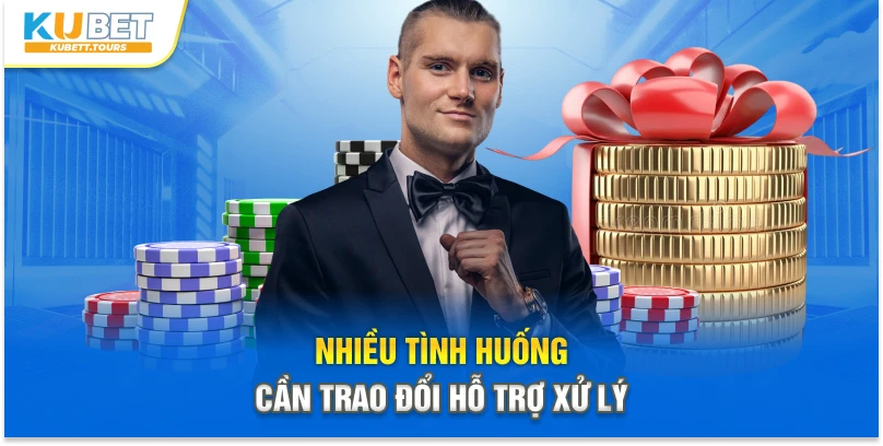 Nhiều tình huống cần trao đổi hỗ trợ xử lý