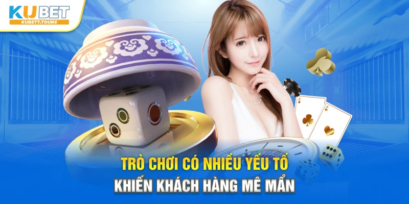 Trò chơi có nhiều yếu tố khiến khách hàng mê mẩn